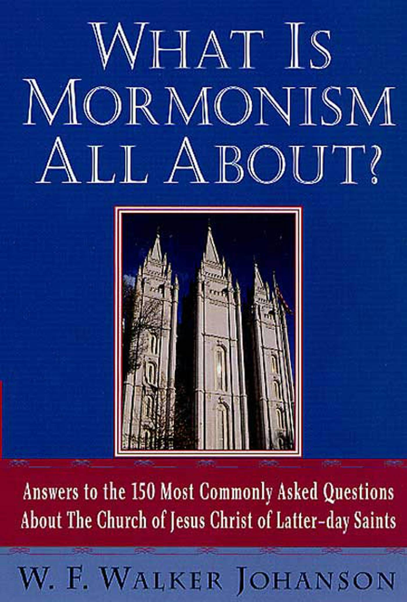 what-is-mormonism-all-about