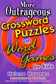 More Outrageous Crossword Puzzles And Word Games For Kids