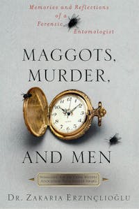 Maggots, Murder, and Men