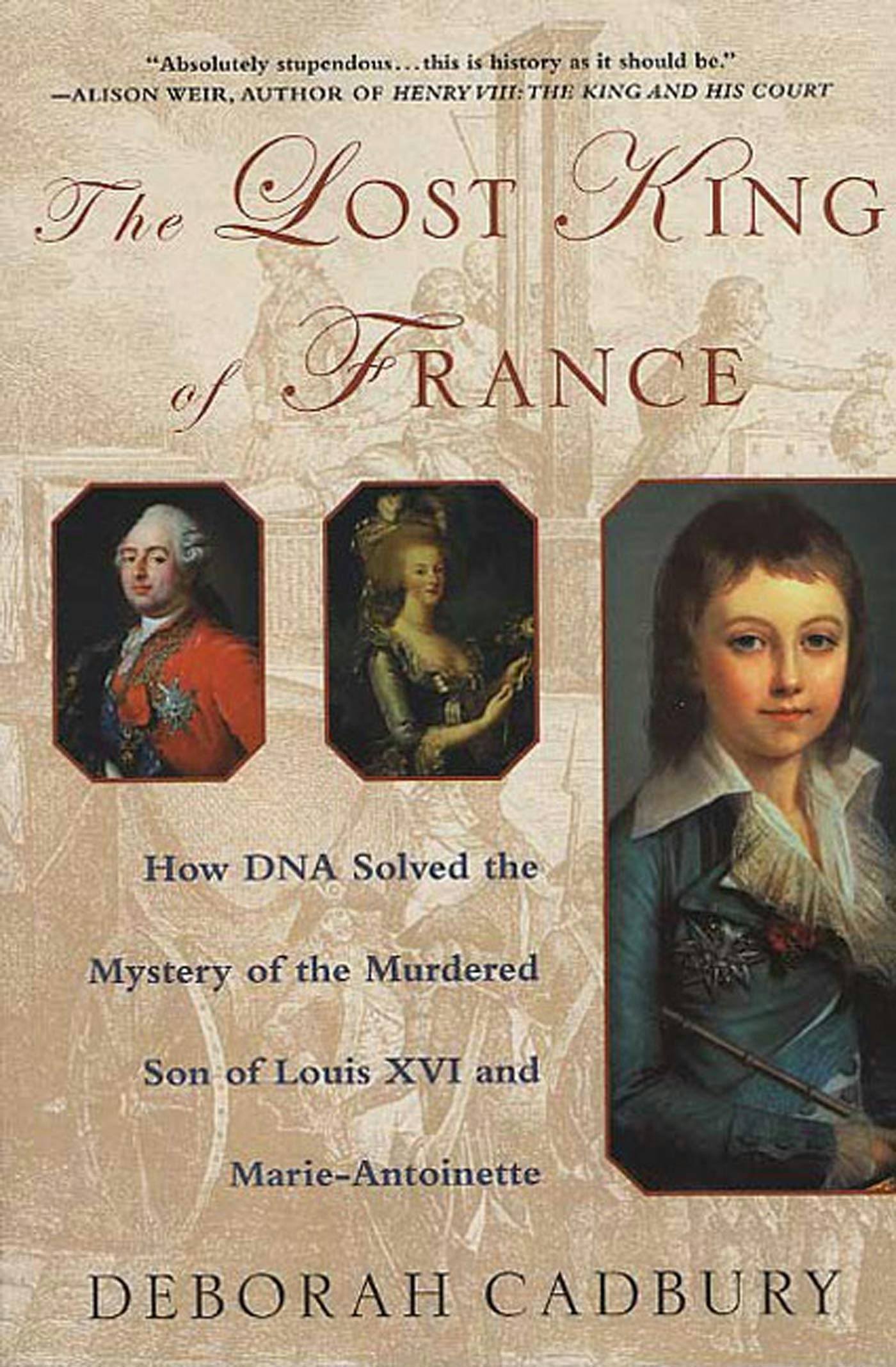 The Story of Louis XVII of France (Classic Reprint)