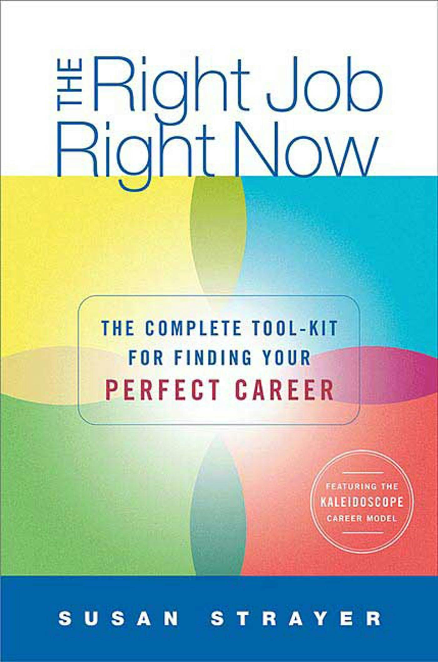 Describes for The Right Job, Right Now by authors