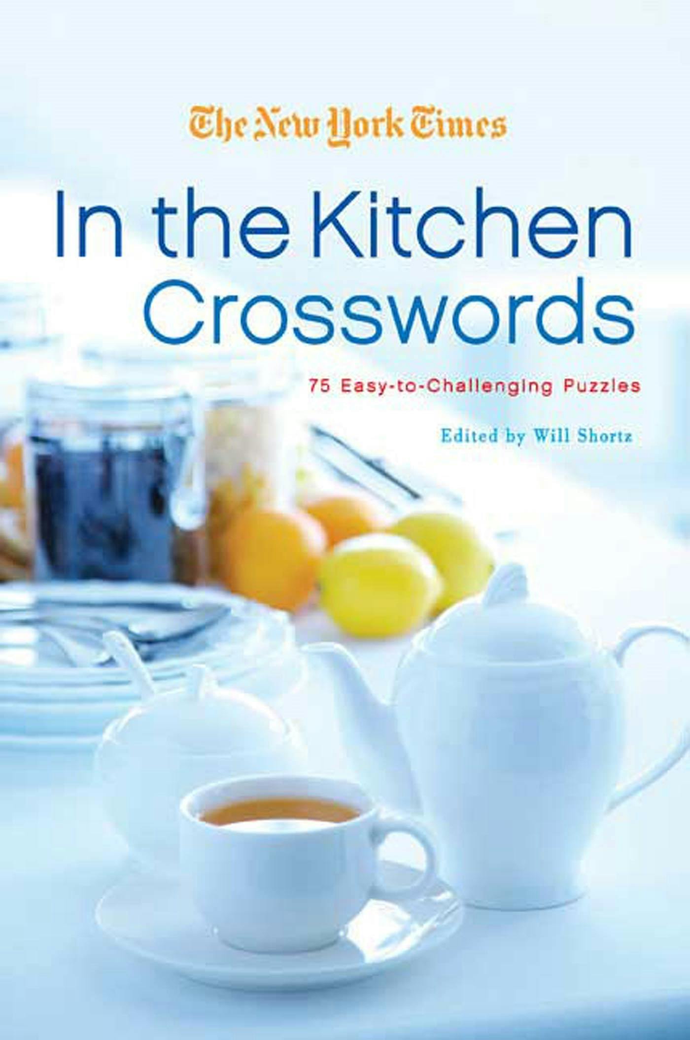 The New York Times In The Kitchen Crosswords   9780312382599 