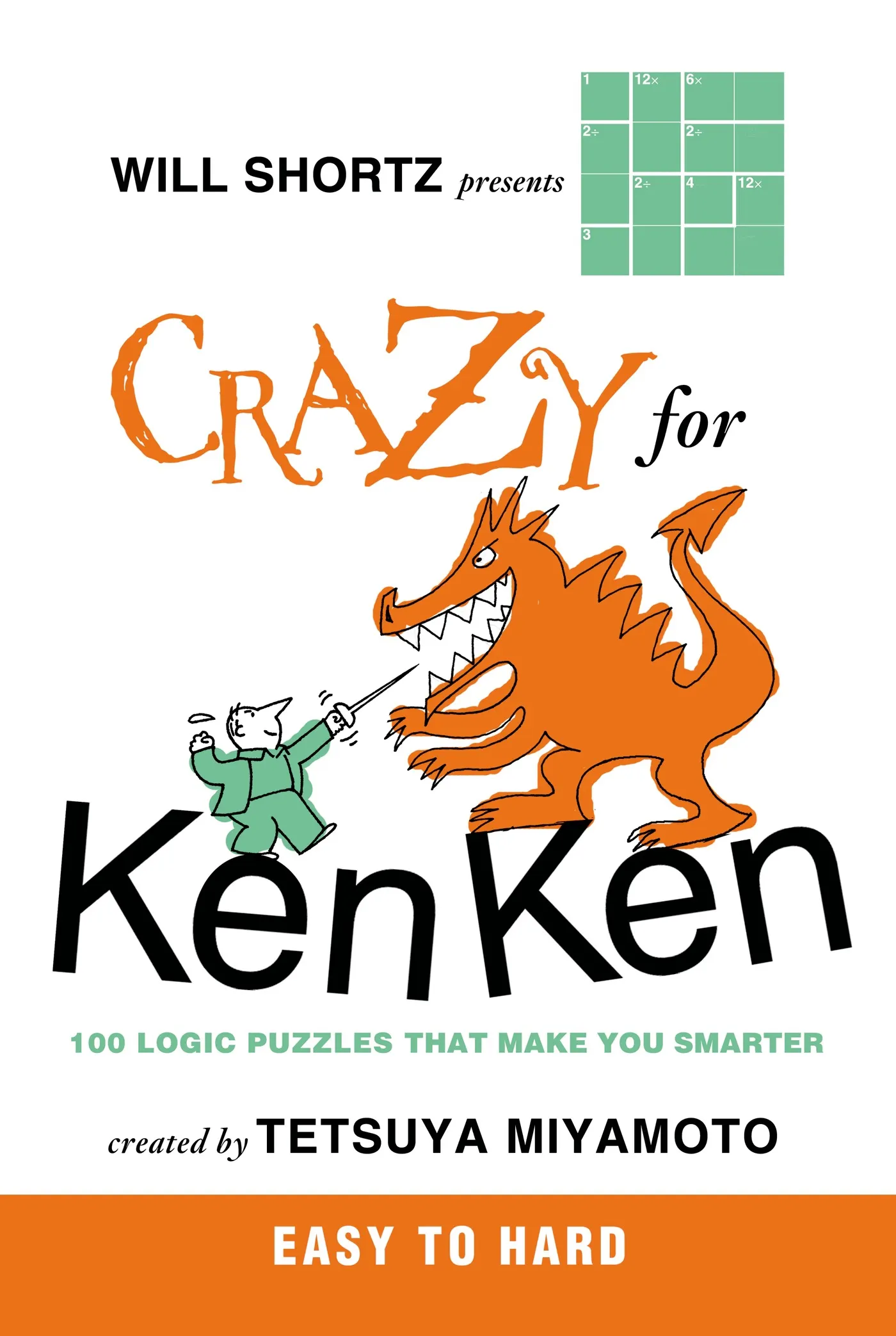Will Shortz Presents Crazy for KenKen Easy to Hard