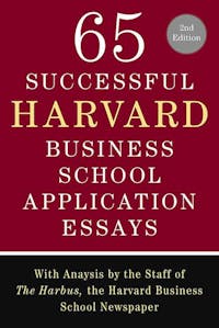 65 Successful Harvard Business School Application Essays, Second Edition