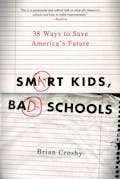 Smart Kids, Bad Schools