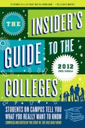 The Insider's Guide to the Colleges, 2012