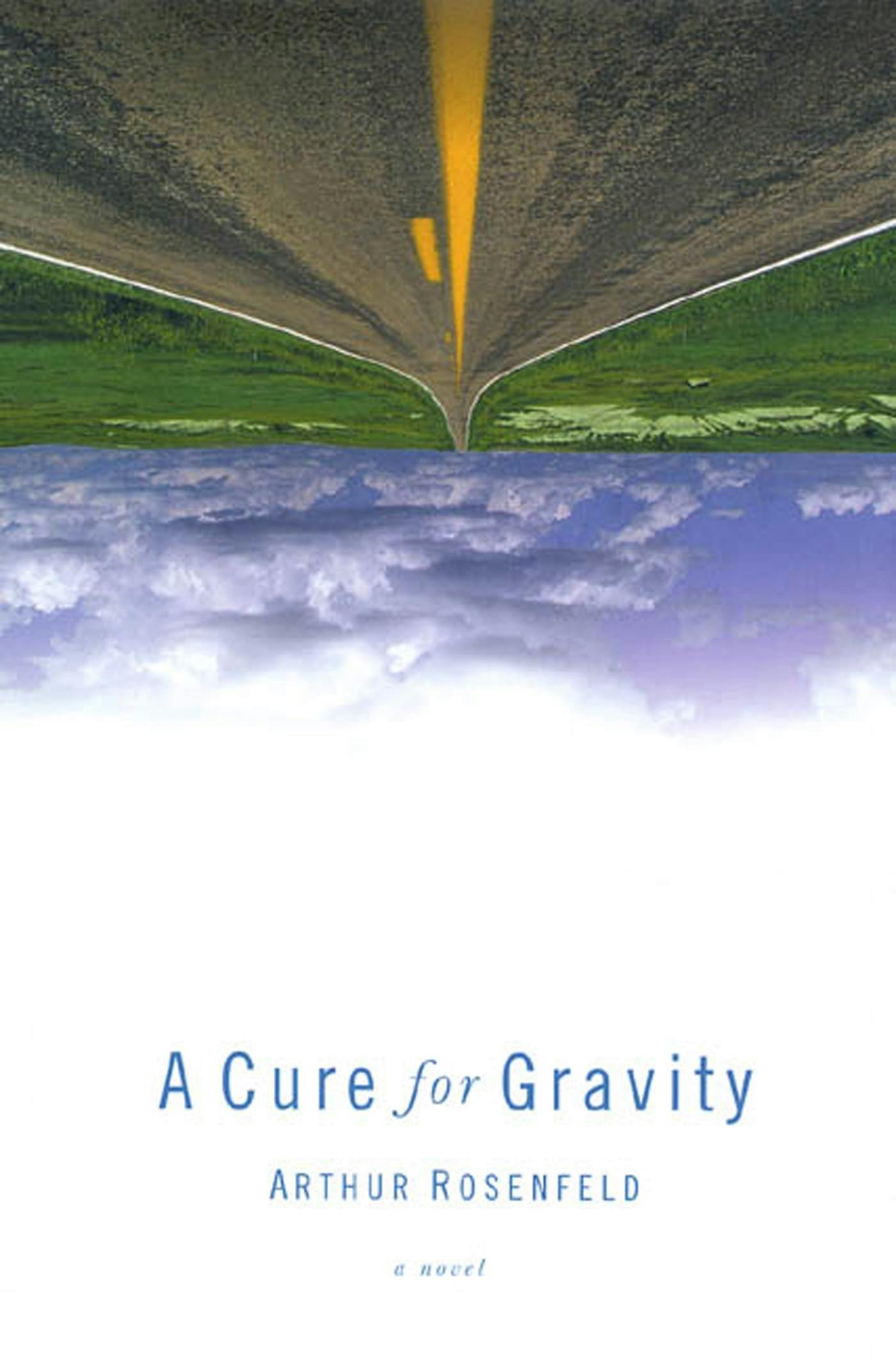 Cover for the book titled as: A Cure for Gravity