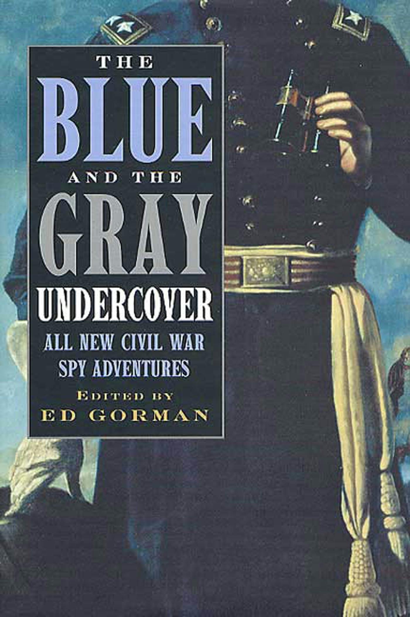 Cover for the book titled as: The Blue and the Gray Undercover
