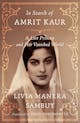 Livia Manera Sambuy: In Search of Amrit Kaur