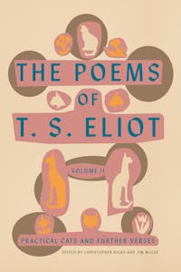 The Poems of T. S. Eliot: Volume II