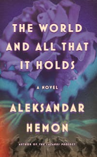 The World and All That It Holds book cover