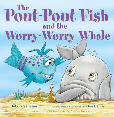 The Pout-Pout Fish <br> and the Worry-Worry Whale