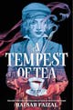 Hafsah Faizal: A Tempest of Tea