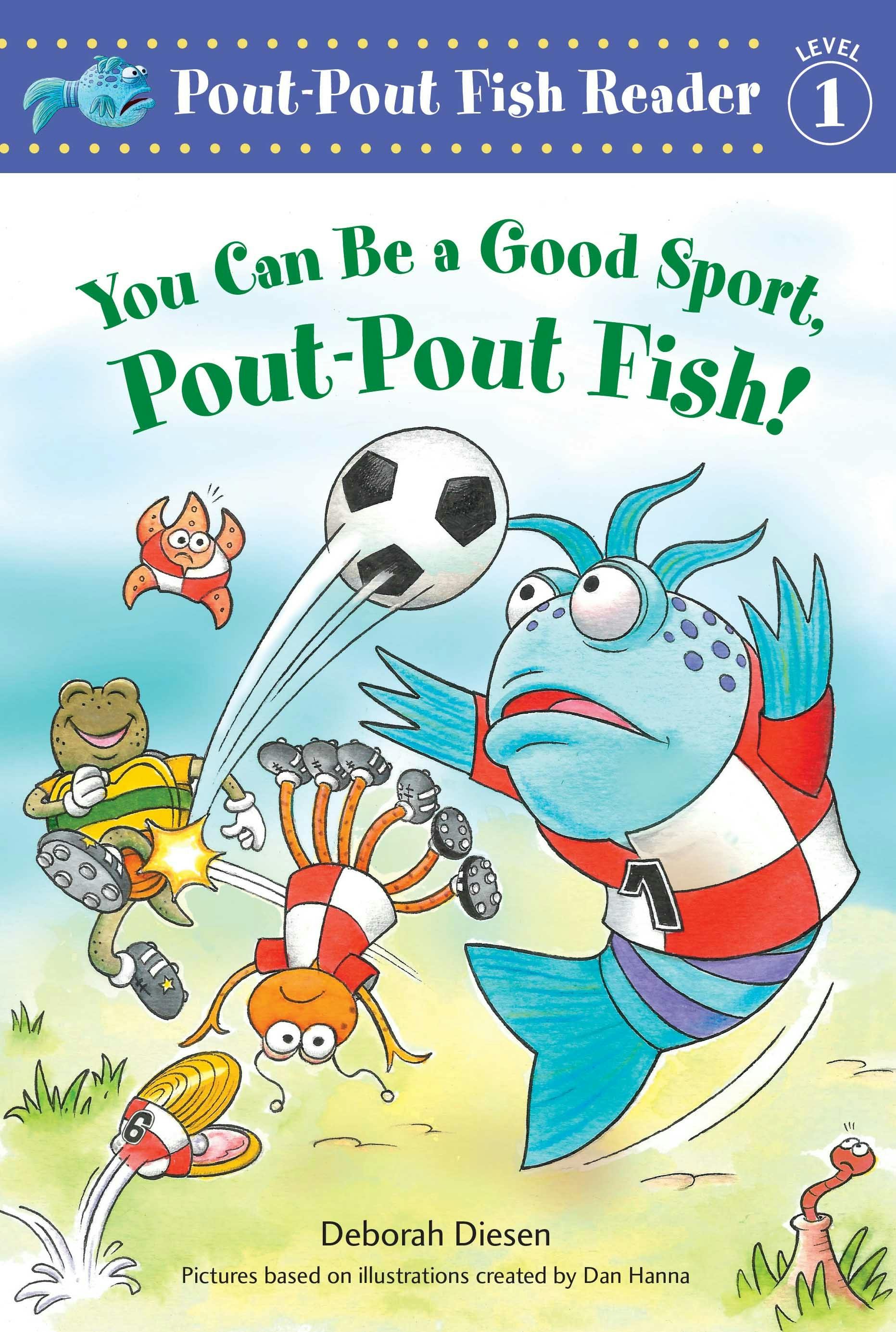 Image of You Can Be a Good Sport, Pout-Pout Fish!