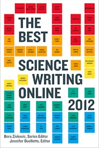 The Best Science Writing Online 2012