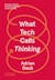 What Tech Calls Thinking