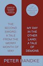 Book cover of The Second Sword: A Tale from the Merry Month of May, and My Day in the Other Land: A Tale of Demons