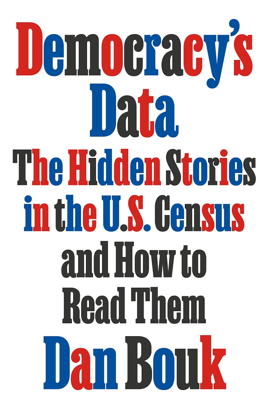 The cover of Dan Bouk's book: Democracy's Data