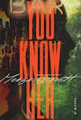 Book cover of You Know Her