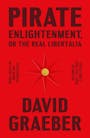 Book cover of Pirate Enlightenment, or the Real Libertalia