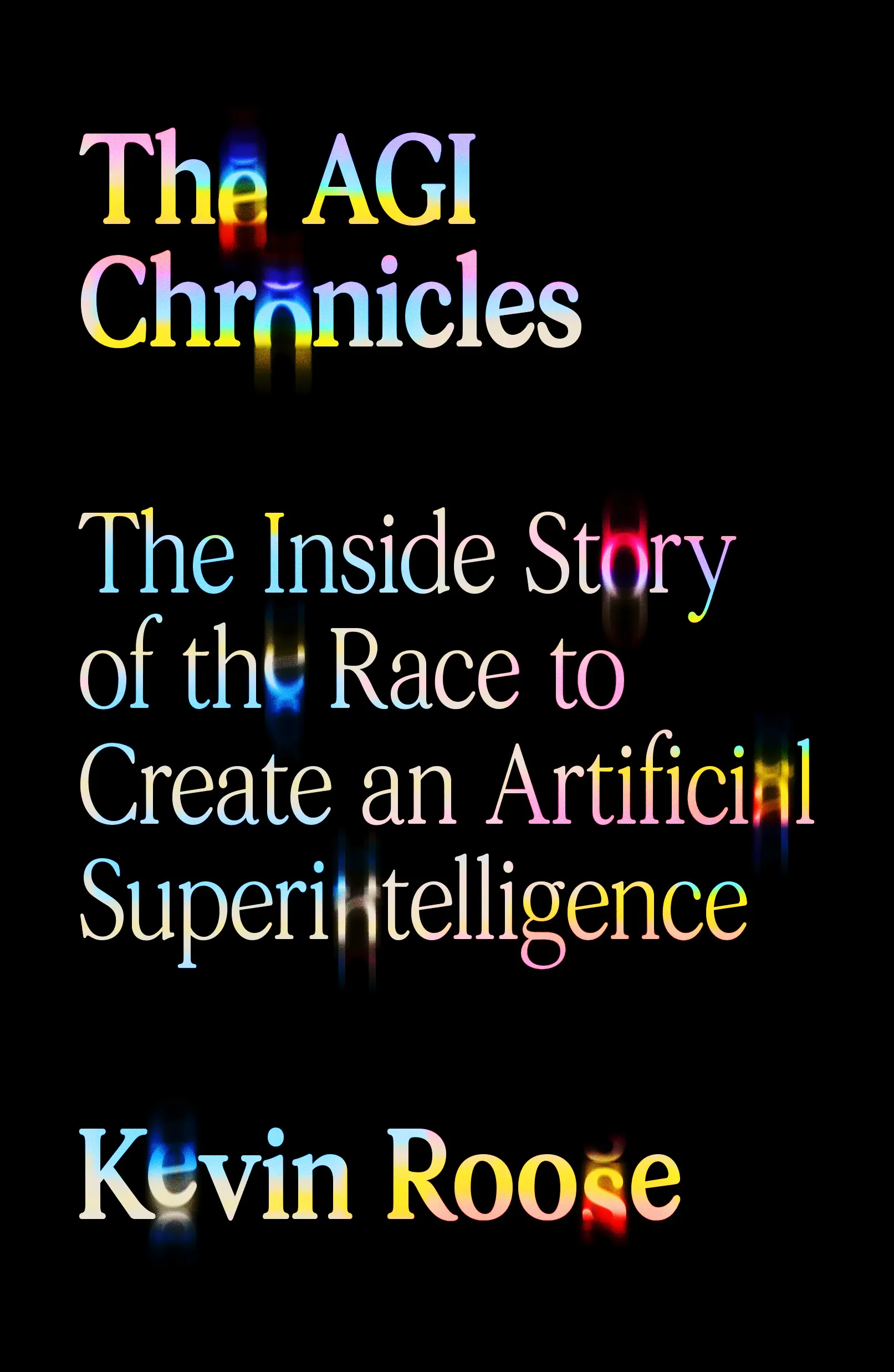 The Inside Story of the Race to Create an Artificial Superintelligence