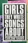 Book cover of Girls They Write Songs About
