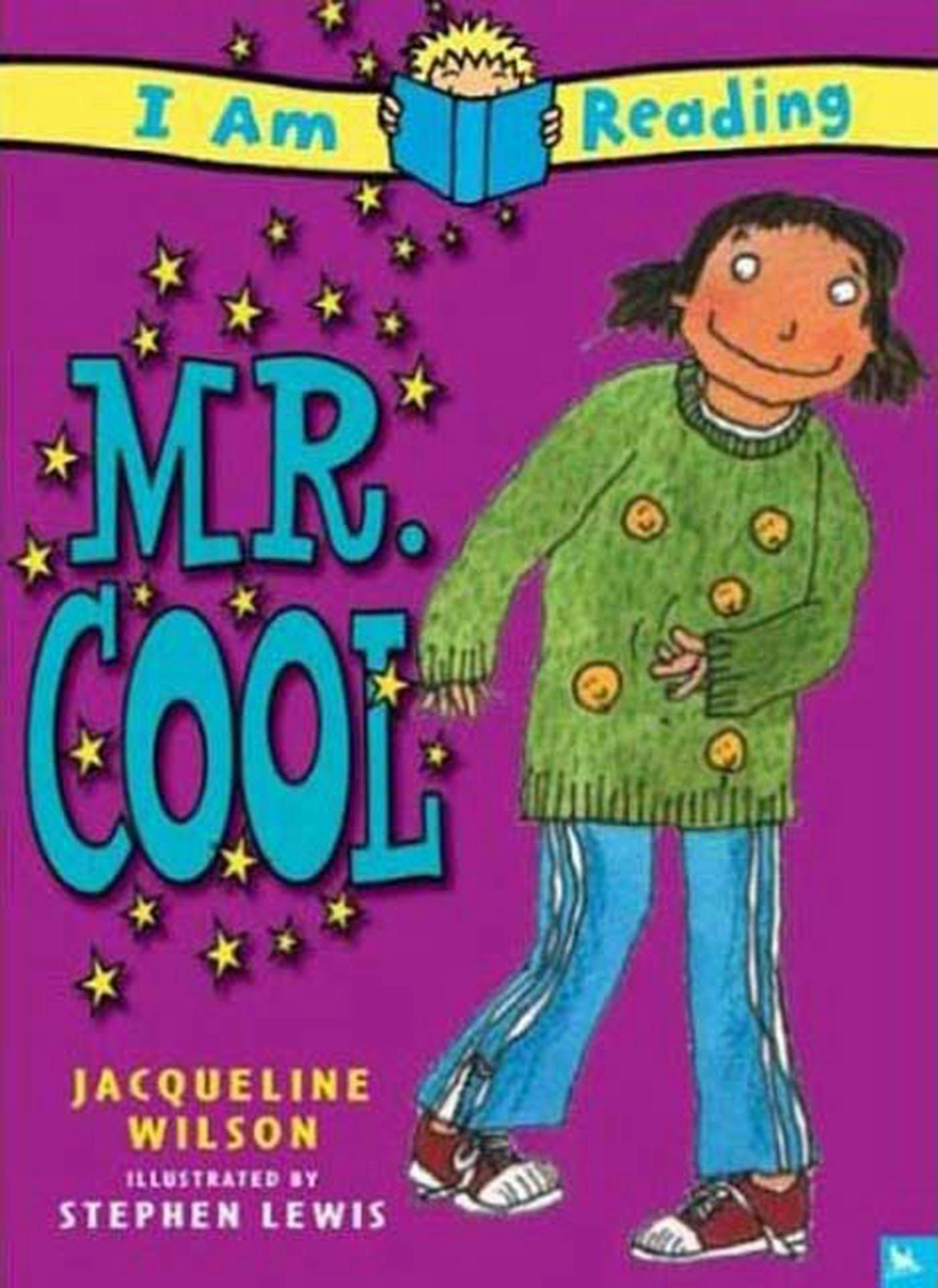 I Am Reading: Mr. Cool