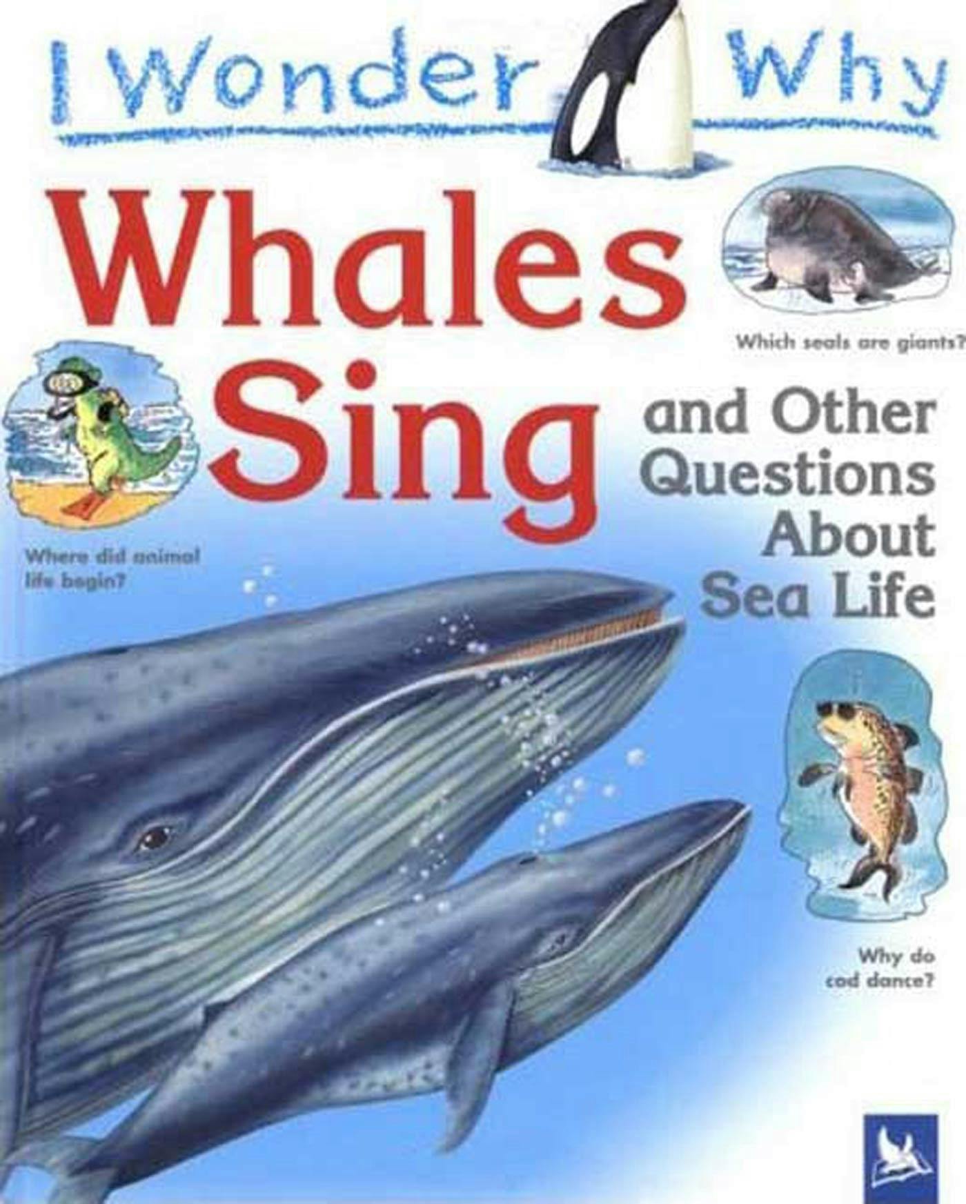 I wonder why whales sing