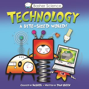 Basher Science: Technology