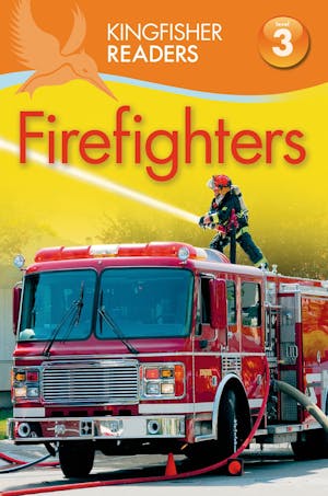 Kingfisher Readers L3: Firefighters