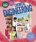 Everyday STEM Engineering—Chemical Engineering