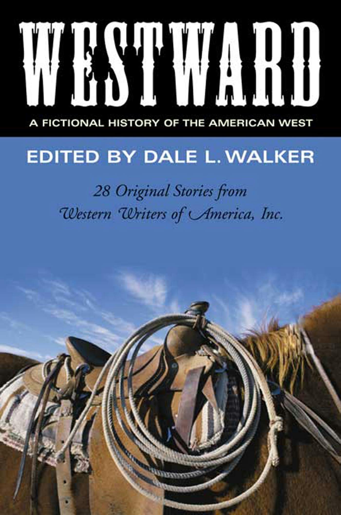 Cover for the book titled as: Westward: A Fictional History of the American West