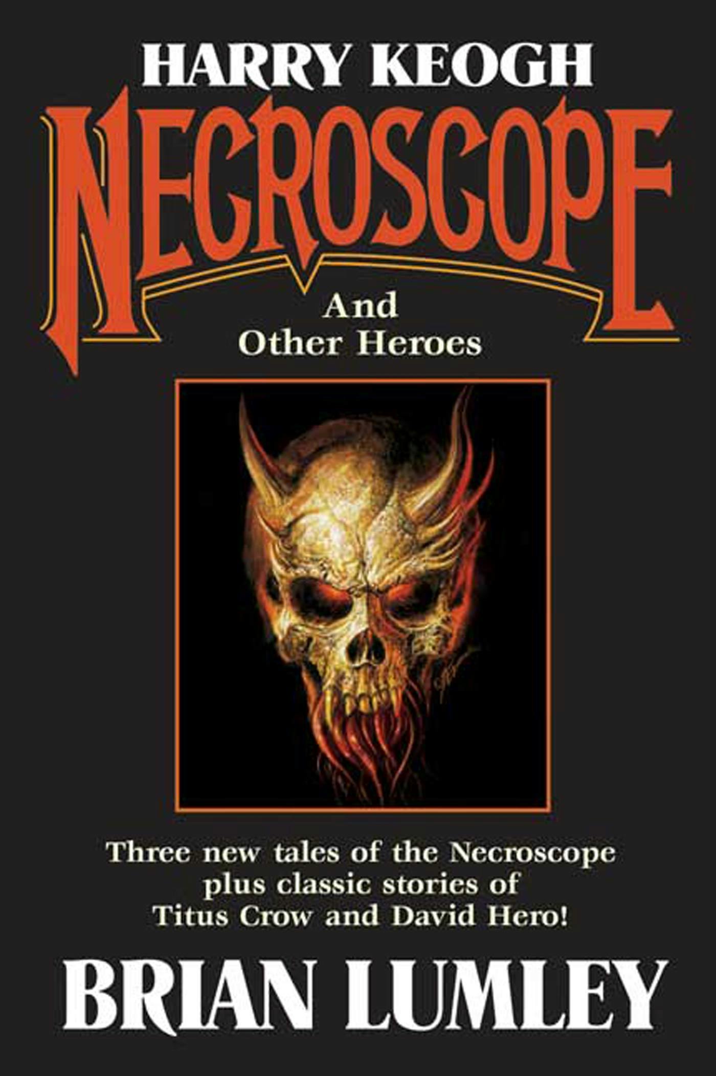 Cover for the book titled as: Harry Keogh: Necroscope and Other Weird Heroes!