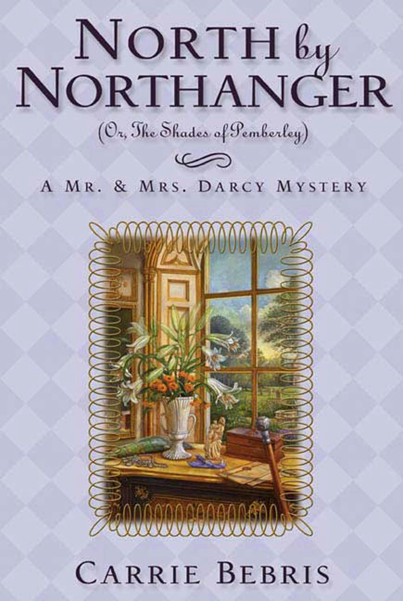 Cover for the book titled as: North By Northanger, or The Shades of Pemberley