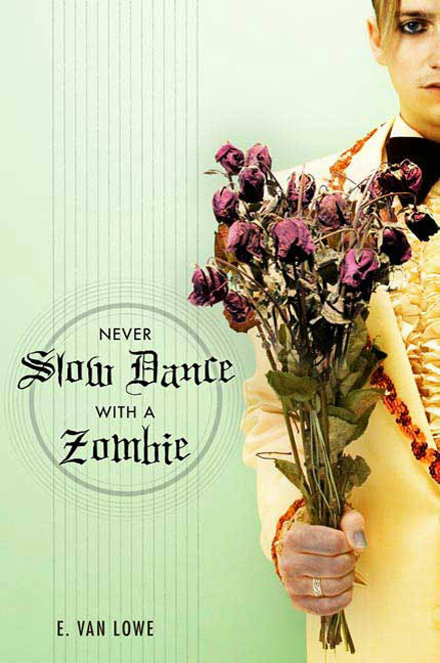 Cover for the book titled as: Never Slow Dance With a Zombie