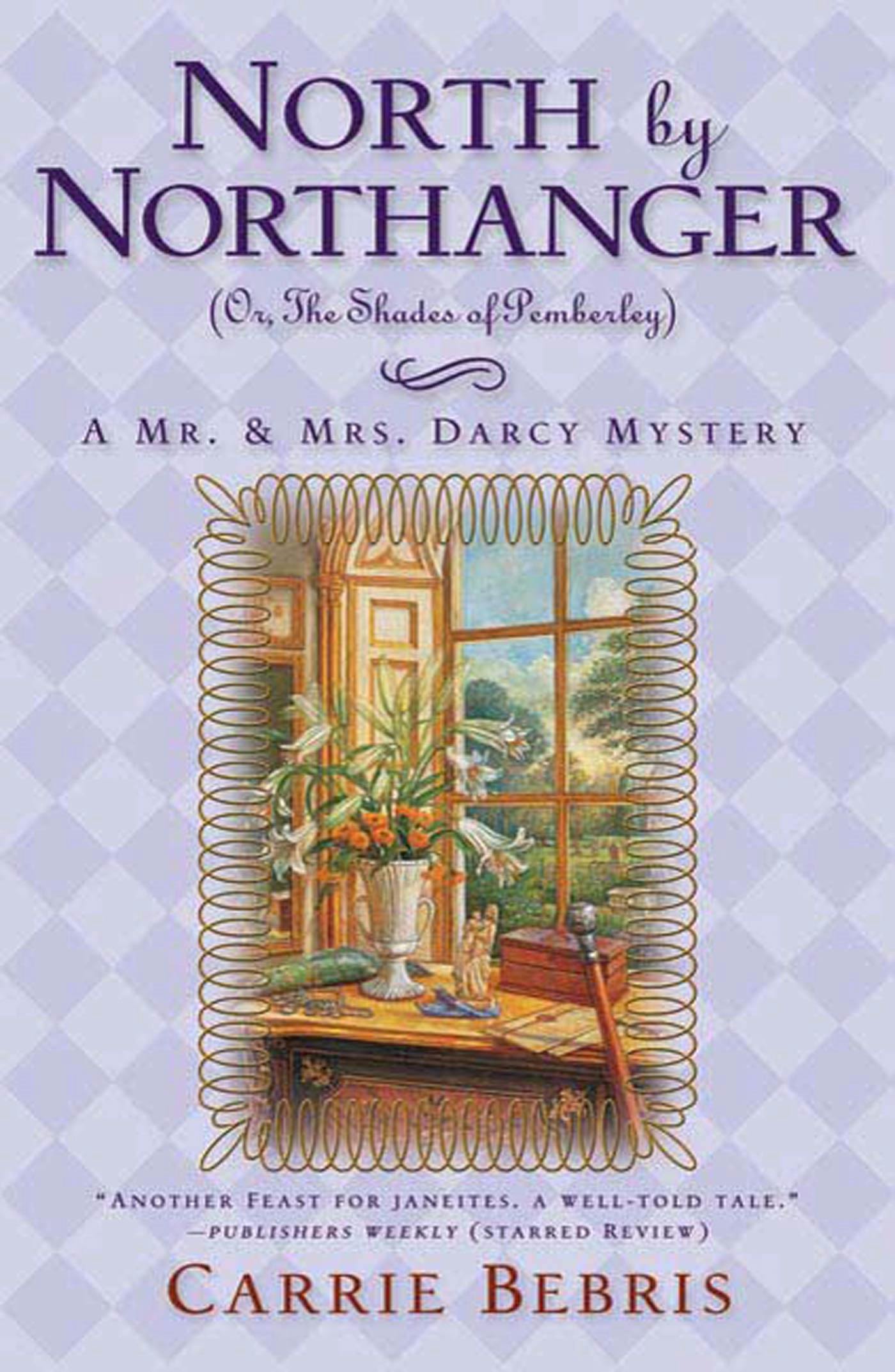 Cover for the book titled as: North By Northanger, or The Shades of Pemberley