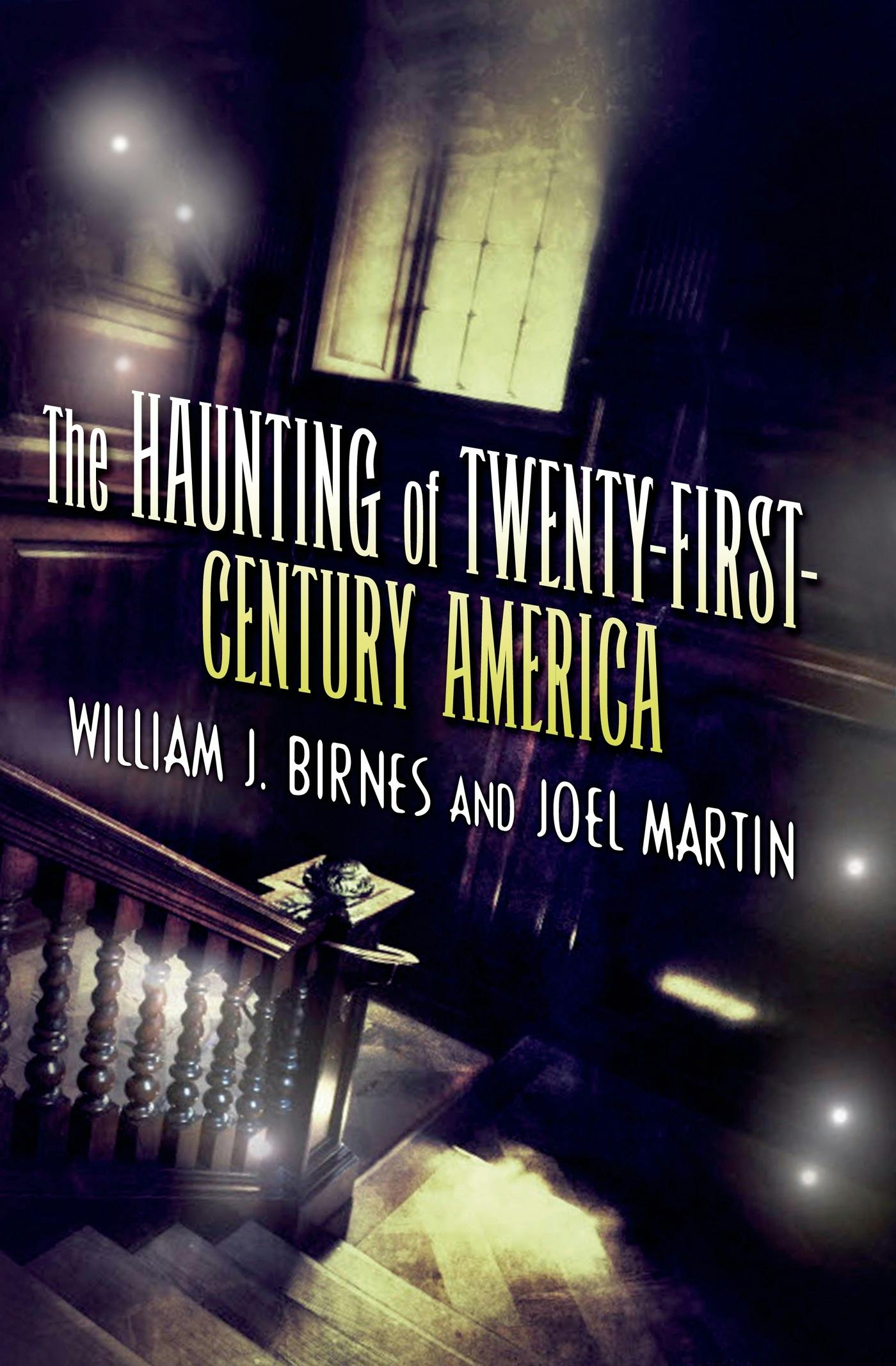 Cover for the book titled as: The Haunting of Twenty-First-Century America