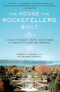 The House the Rockefellers Built
