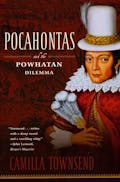 Pocahontas and the Powhatan Dilemma