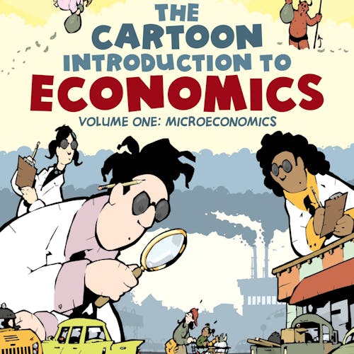 thecartoonintroductiontoeconomicsvolumeimicroeconomics