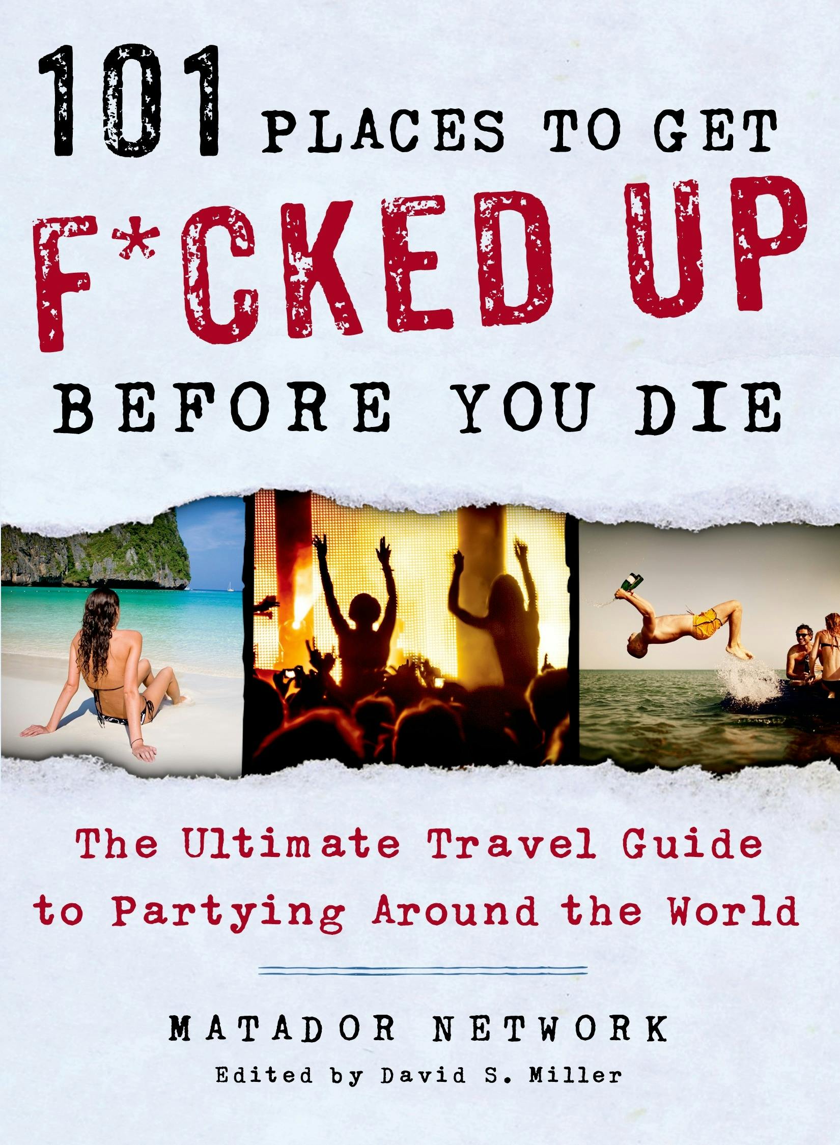 101 Places to Get F*cked Up Before You image