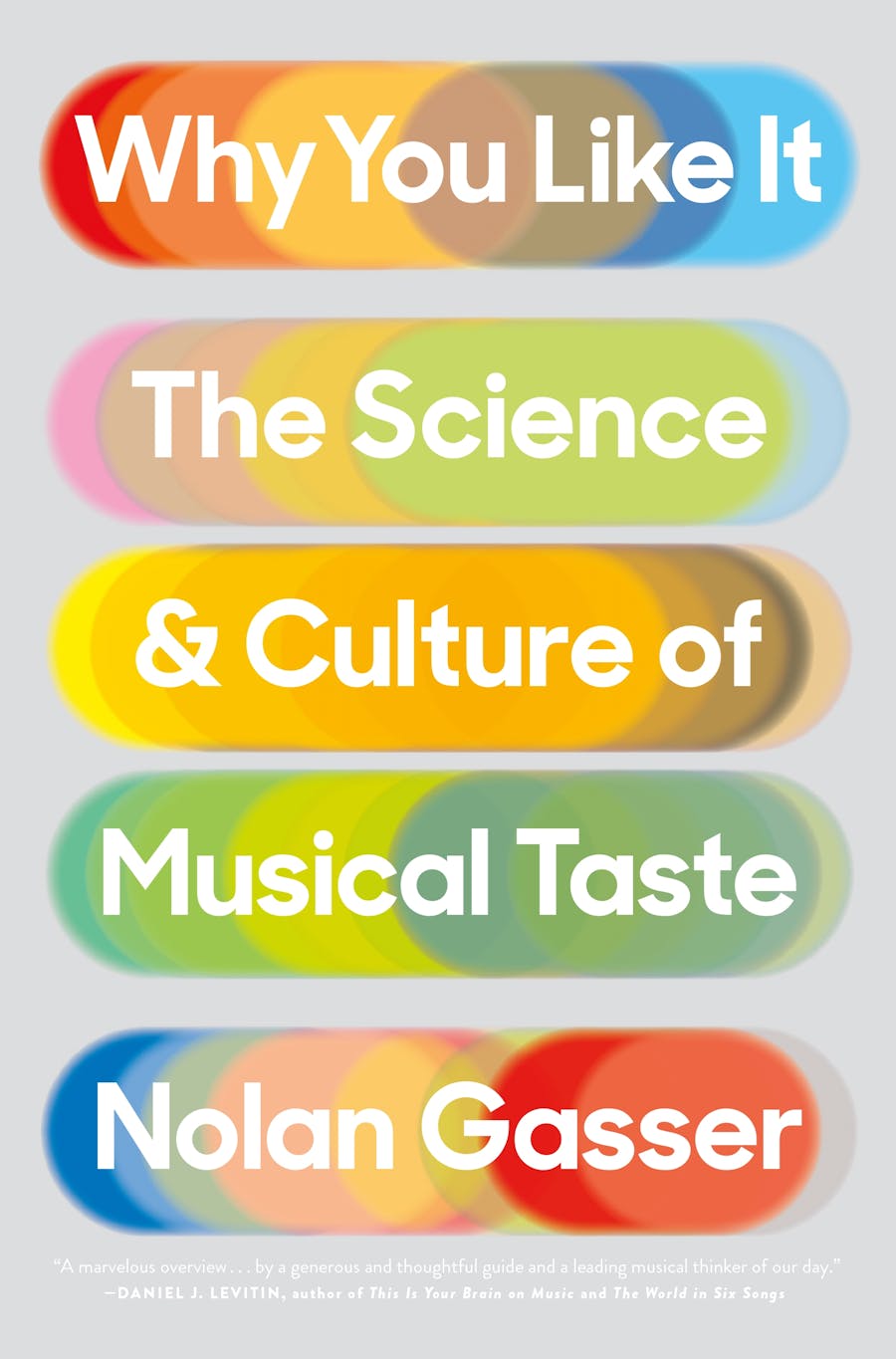 Cover of Why You Like It: The Science & Culture of Musical Taste. Book cover with colored circles.