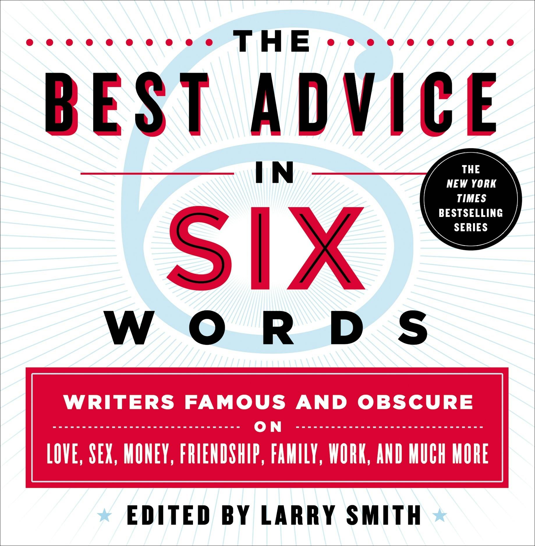 Describes for The Best Advice in Six Words by authors