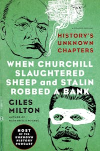 When Churchill Slaughtered Sheep and Stalin Robbed a Bank
