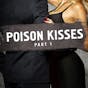 Poison Kisses Part 1