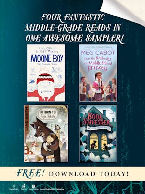 Four Fantastic Middle-Grade Reads in One Awesome Sampler!