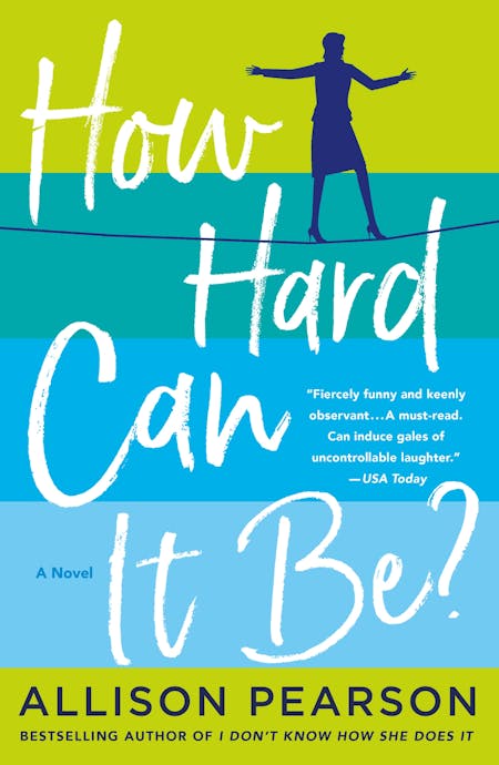 How Hard Can it Be? | ALLISON PEARSON | St. Martin's Publishing Group