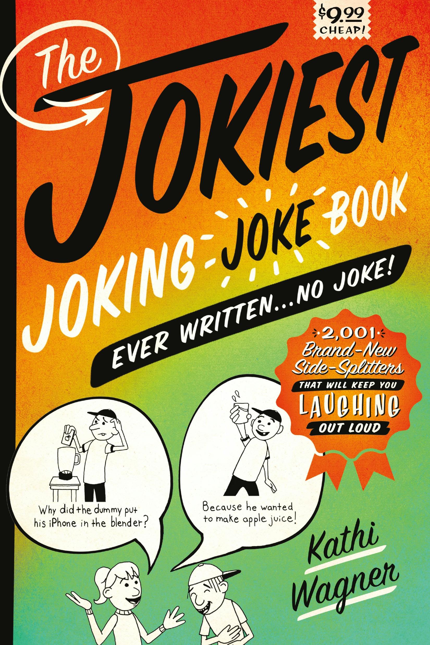 Image of The Jokiest Joking Joke Book Ever Written . . . No Joke!