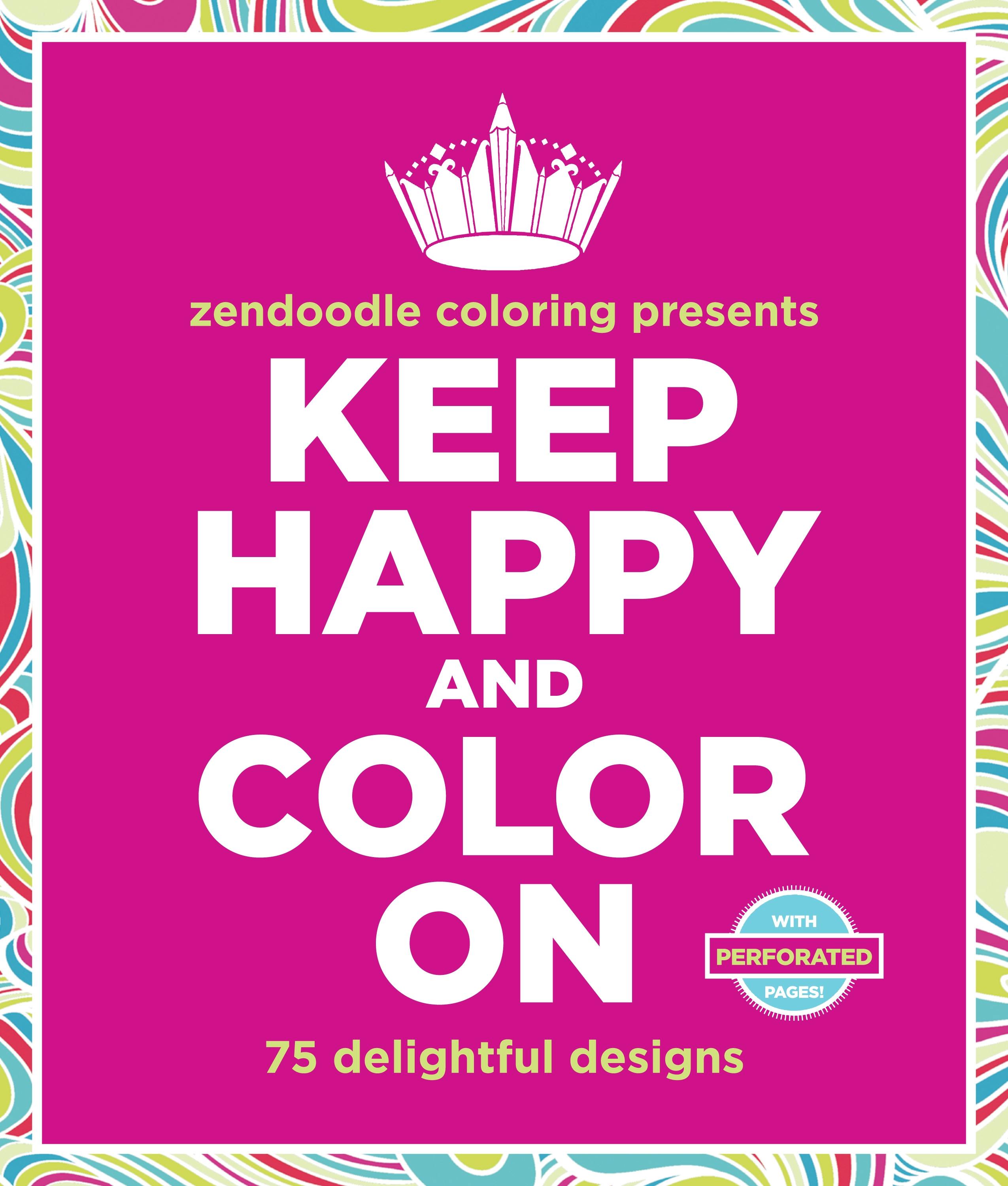 Zendoodle Coloring Presents Keep Happy and Color On