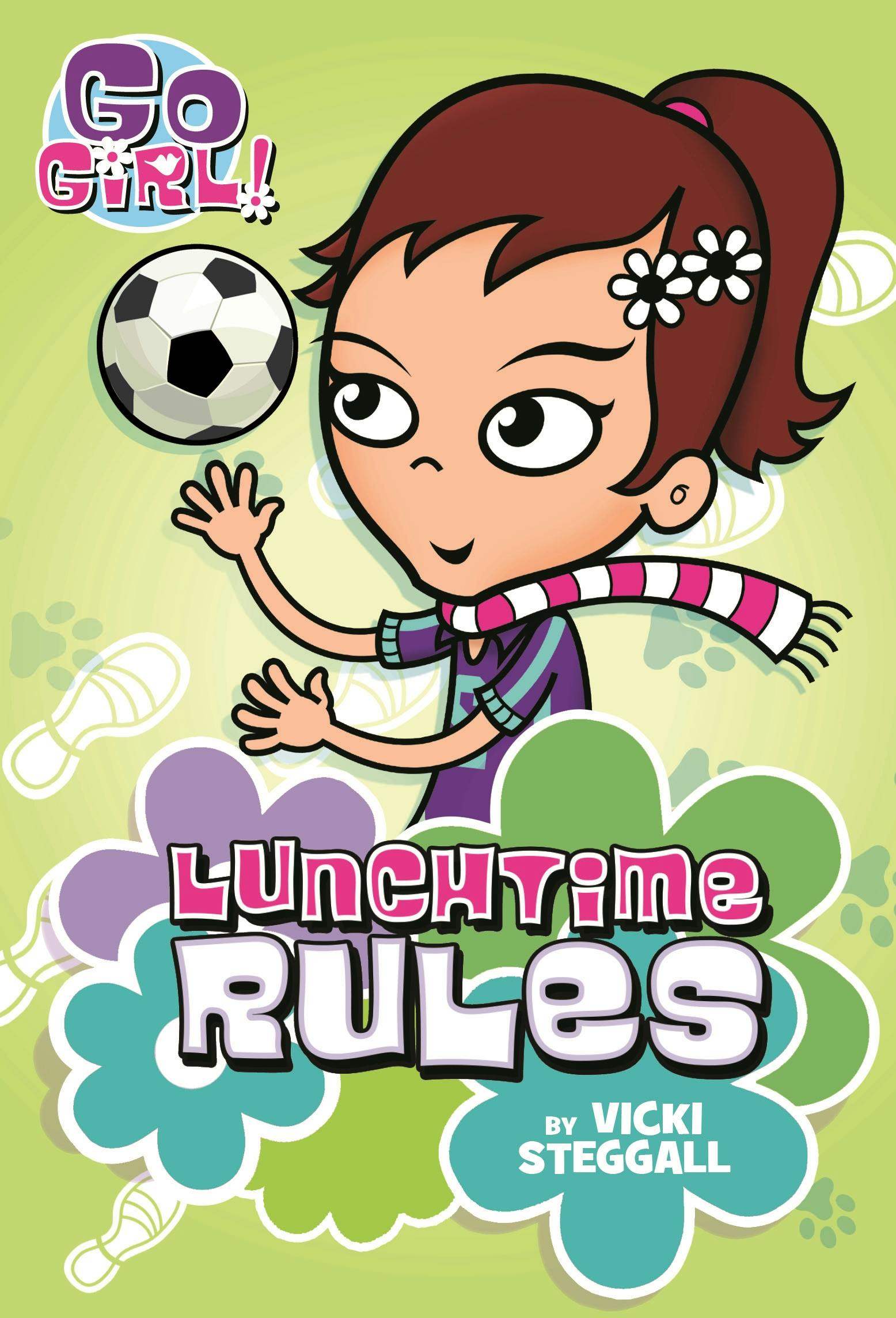 Go Girl! #6: Lunchtime Rules